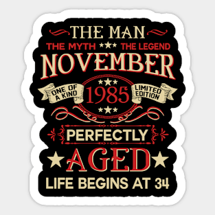 34th Birthday Gifts The Man Myth Legend November 1985 Sticker